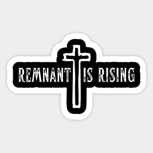 Remnant Is Rising Christian gift apparel Sticker